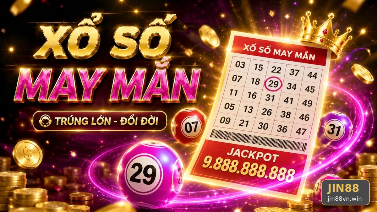 Lập Ngân Sách Giải Trí Cố Định Cho Từng Kỳ Quay Xổ Số Tại JIN88 – jin88vn.win